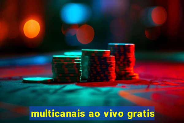 multicanais ao vivo gratis